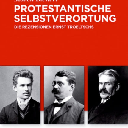 Protestantische Selbstverortung: Die Rezensionen Ernst Troeltschs