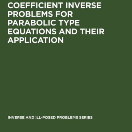 Coefficient Inverse Problems for Parabolic Type Equations and Their Application
