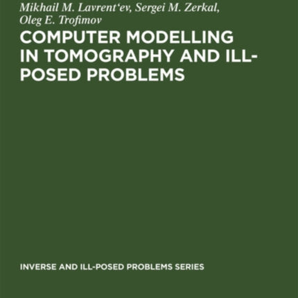 Computer Modelling in Tomography and Ill-Posed Problems