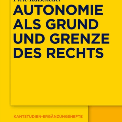 Autonomie als Grund und Grenze des Rechts