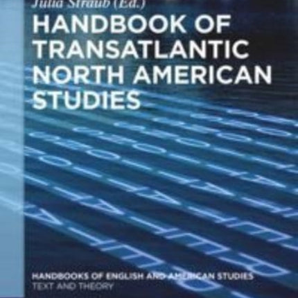 Handbook of Transatlantic North American Studies