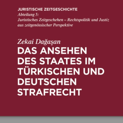 Das Ansehen des Staates im türkischen und deutschen Strafrecht