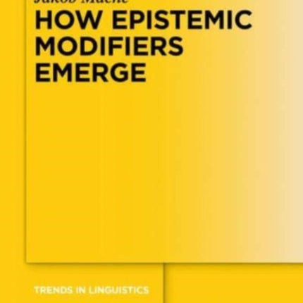 How Epistemic Modifiers Emerge