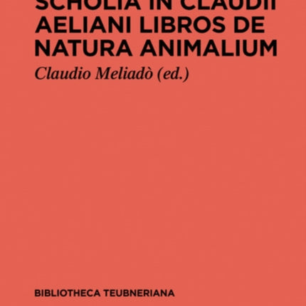 Scholia in Claudii Aeliani libros de natura animalium