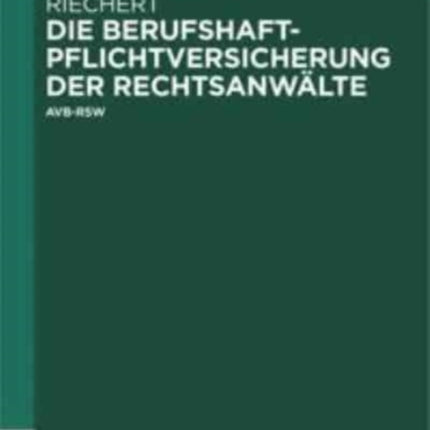 Die Berufshaftpflichtversicherung der Rechtsanwälte