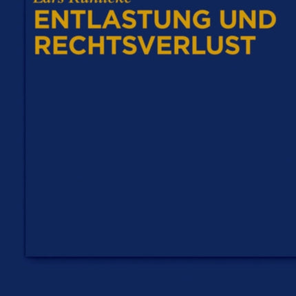 Entlastung und Rechtsverlust