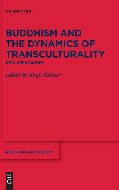 Buddhism and the Dynamics of Transculturality: New Approaches