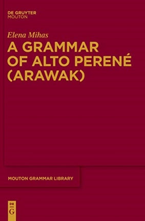A Grammar of Alto Perené (Arawak)