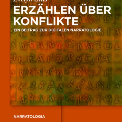 Erzählen Über Konflikte: Ein Beitrag Zur Digitalen Narratologie