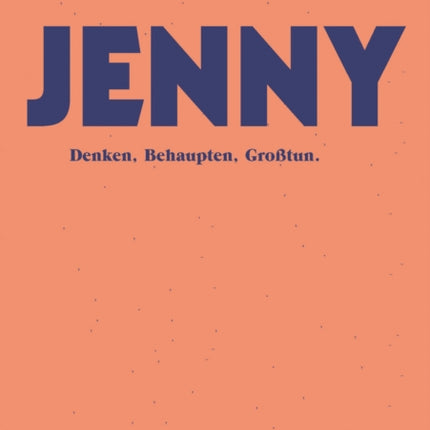 JENNY. Ausgabe 03: Denken, Behaupten, Großtun.