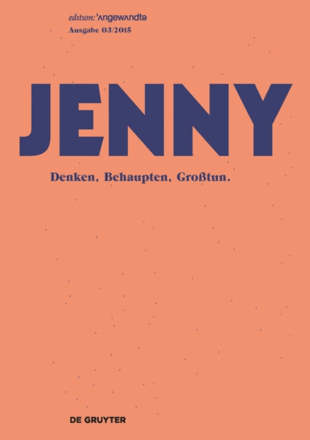 JENNY. Ausgabe 03: Denken, Behaupten, Großtun.