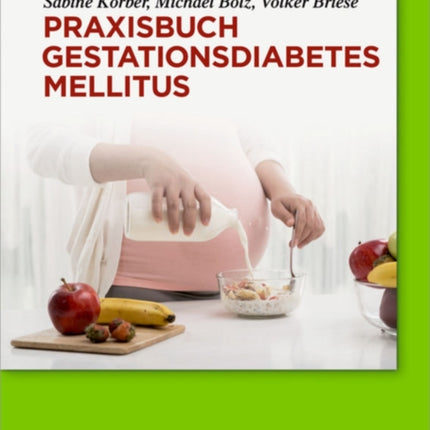 Praxisbuch Gestationsdiabetes mellitus
