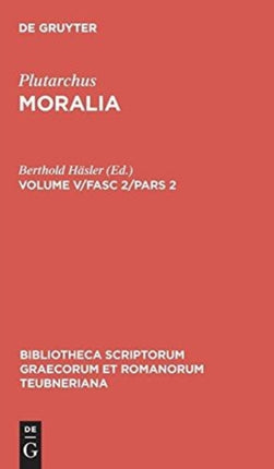 Moralia, Volume V/Fasc 2/Pars 2, Bibliotheca