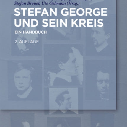Stefan George Und Sein Kreis: Ein Handbuch