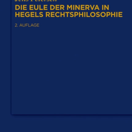 Die Eule der Minerva in Hegels Rechtsphilosophie
