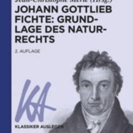 Johann Gottlieb Fichte: Grundlage des Naturrechts