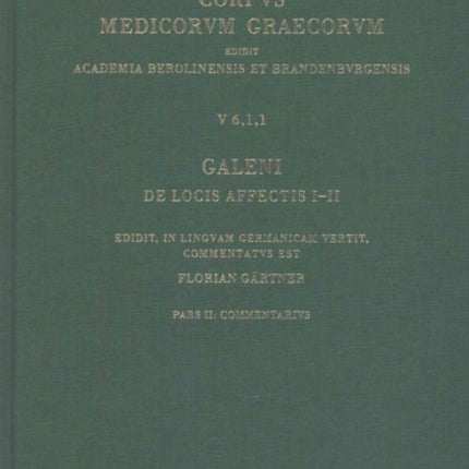 Galeni de Locis Affectis I-II: Edidit, in Linguam