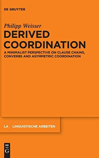 Derived Coordination: A Minimalist Perspective on