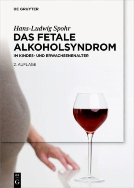 Das Fetale Alkoholsyndrom: Im Kindes- Und Erwachsenenalter