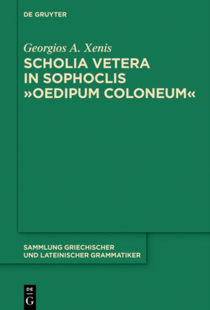 Scholia vetera in Sophoclis  Oedipum Coloneum