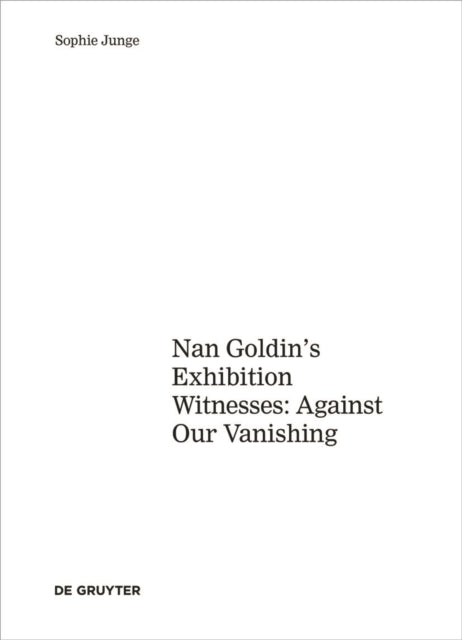 Art about AIDS: Nan Goldin's Exhibition Witnesses: Against Our Vanishing