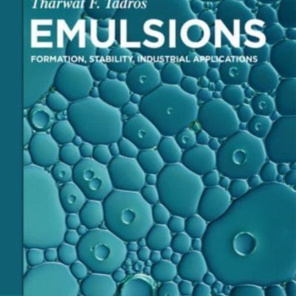 Emulsions: Formation, Stability, Industrial Applications