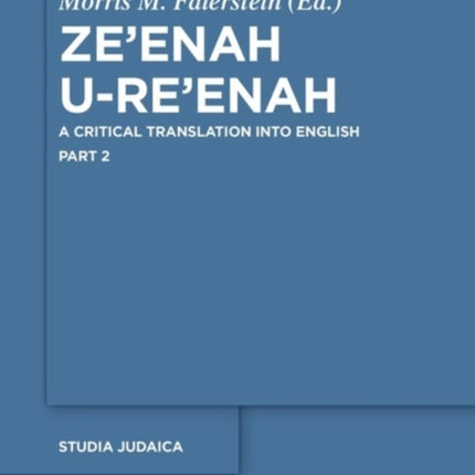 Ze’enah U-Re’enah: A Critical Translation into English