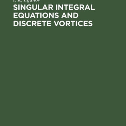 Singular Integral Equations and Discrete Vortices