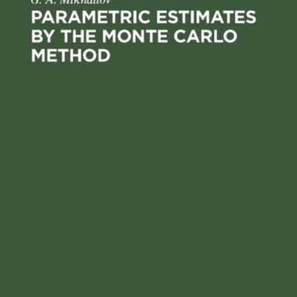 Parametric Estimates by the Monte Carlo Method