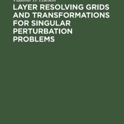 Layer Resolving Grids and Transformations for Singular Perturbation Problems