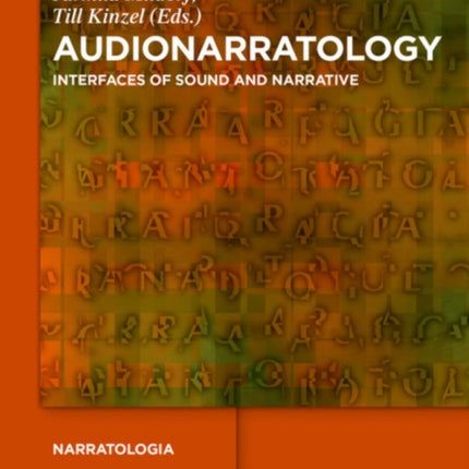 Audionarratology: Interfaces of Sound and Narrative