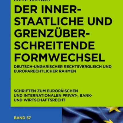 Der innerstaatliche und grenzüberschreitende Formwechsel