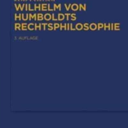 Wilhelm von Humboldts Rechtsphilosophie