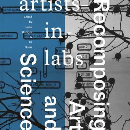 Recomposing Art and Science: artists-in-labs