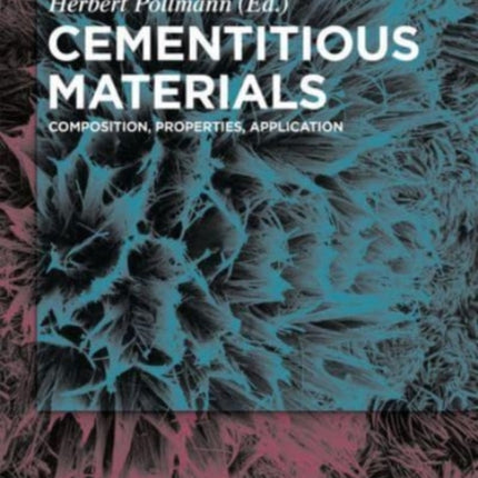 Cementitious Materials: Composition, Properties, Application