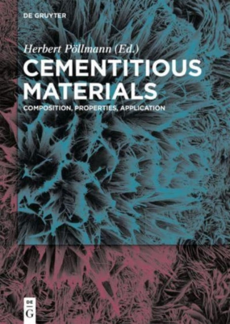 Cementitious Materials: Composition, Properties, Application