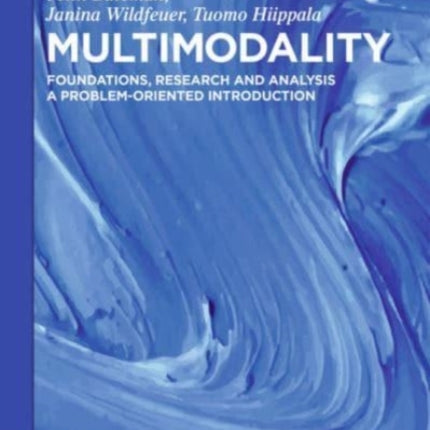 Multimodality: Foundations, Research and Analysis – A Problem-Oriented Introduction