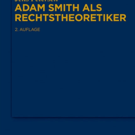 Adam Smith als Rechtstheoretiker