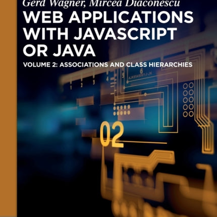 Web Applications with Javascript or Java: Volume 2: Associations and Class Hierarchies