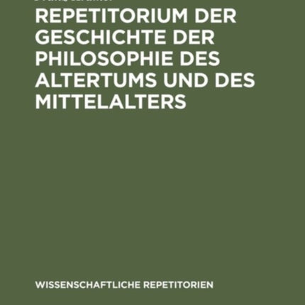 Repetitorium Der Geschichte Der Philosophie Des Altertums Und Des Mittelalters