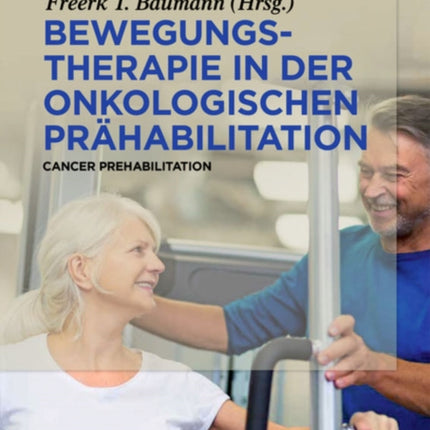 Bewegungstherapie in der onkologischen Prähabilitation