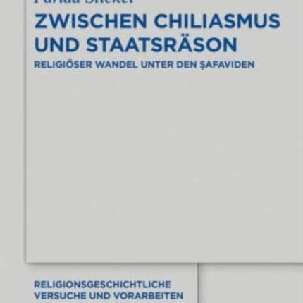 Zwischen Chiliasmus und Staatsräson