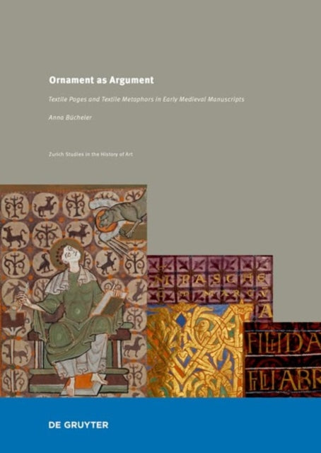 Ornament as Argument: Textile Pages and Textile Metaphors in Medieval German Manuscripts