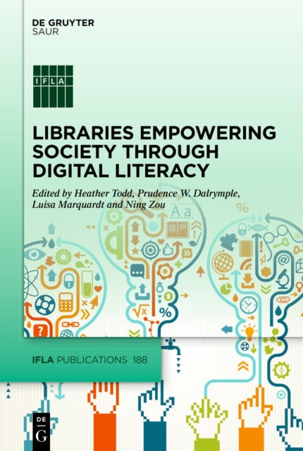 Libraries Empowering Society through Digital Literacy: Implementing information, digital, media and visual literacies in the library