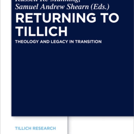 Returning to Tillich: Theology and Legacy in Transition