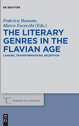 The Literary Genres in the Flavian Age: Canons, Transformations, Reception