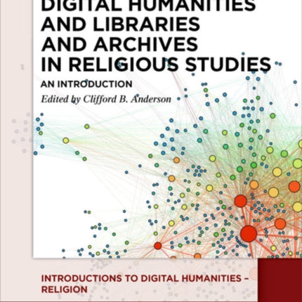 Digital Humanities and Libraries and Archives in Religious Studies: An Introduction