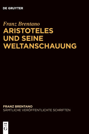 Aristoteles Und Seine Weltanschauung