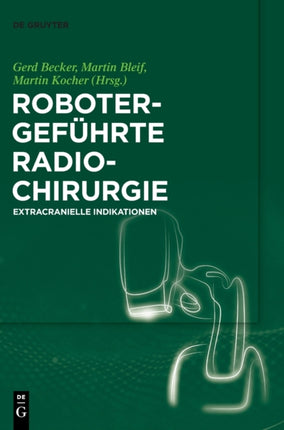 Robotergeführte Radiochirurgie: Extracranielle Indikationen