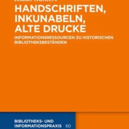 Handschriften, Inkunabeln, Alte Drucke - Informationsressourcen Zu Historischen Bibliotheksbeständen